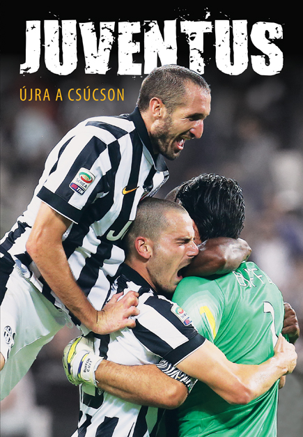 Juventus - Újra a csúcson